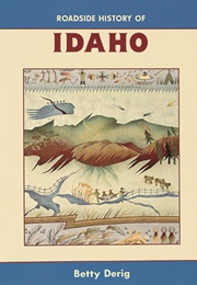 Roadside History of Idaho (Betty B. Derig)