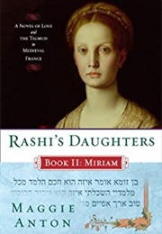Rashi&#39;s Daughters: Miriam (Maggie Anton)