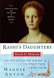 Rashi's Daughters: Miriam (Maggie Anton)