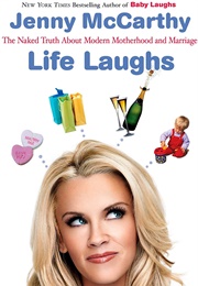 Life Laughs (Jenny McCarthy)