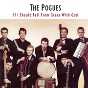 If I Should Fall From Grace With God the Pogues