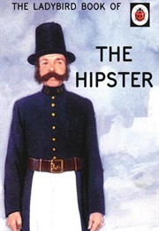 The Ladybird Book of the Hipster (Jason Hazeley)