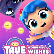 True: Wonderful Wishes