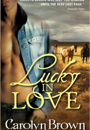 Lucky in Love (Carolyn Brown)
