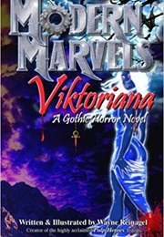 Modern Marvels- Viktoriana (Wayne Reinagel)