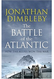The Battle of the Atlantic (Jonathan Dimbleby)