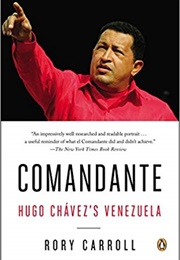 Comandante: Hugo Chávez's Venezuela (Rory Carroll)