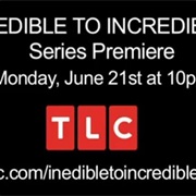 Inedible to Incredible