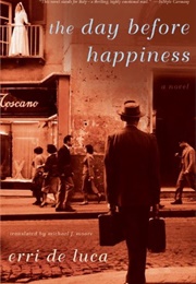 The Day Before Happiness (Erri De Luca)