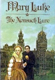 The Nonsuch Lure (Mary M. Luke)