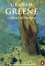 Under the Garden (Graham Greene)
