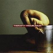 Therapy - Troublegum