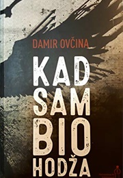 Kad Sam Bio Hodža (Damir Ovčina)