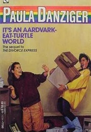 It&#39;s an Aardvark-Eat-Turtle World (Paula Danziger)