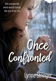 Once Confronted (Lynne Stringer)
