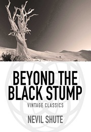 Beyond the Black Stump (Nevil Shute)
