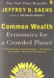 Common Wealth: Economics for a Crowded Planet (Jeffrey D. Sachs)