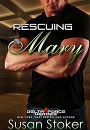 Rescuing Mary (Susan Stoker)