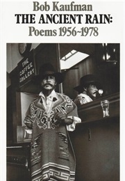 The Ancient Rain: Poems 1956-1978 (Bob Kaufman)