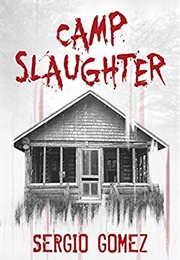 Camp Slaughter (Sergio Gomez)