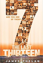 The Last Thirteen: 7 (James Phelan)