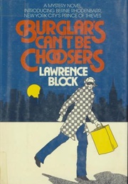 Burglars Can't Be Choosers (Lawrence Block)