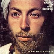 Richard & Linda Thompson: Pour Down Like Silver