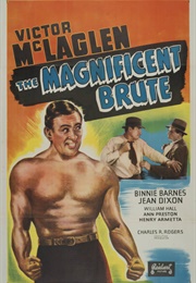 The Magnificent Brute (1936)