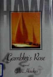 Gambler's Rose (G W Hawkes)