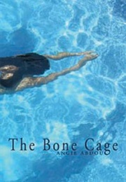 The Bone Cage (Angie Abdou)