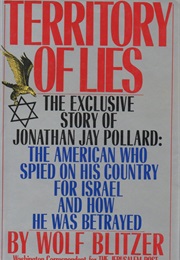 Territory of Lies: The Exclusive Story of Jonathan Jay Pollard (Wolf Blitzer)