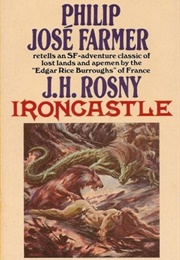 Ironcastle (J.H. Rosny Aîné, Philip José Farmer)