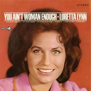 Loretta Lynn - You Ain&#39;t Woman Enough
