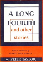 A Long Fourth and Other Stories (Peter Taylor)