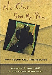 No One Saw My Pain (Andrew Slaby, M.D. & Lili Frank Garfinkel)