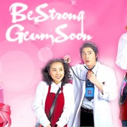 Be Strong Geum Soon
