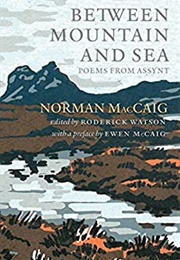 Between Mountain and Sea: Poems From Assynt (Norman McCaig)