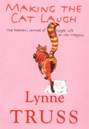 Making the Cat Laugh (Lynn Truss)