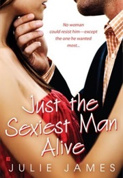 Just the Sexiest Man Alive (Julie James)