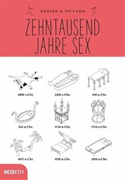 Zehntausend Jahre Sex (Ten Thousand Years of Sex) (Nansen & Piccard)