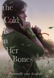 The Cold Is in Her Bones (Peternelle Van Arsdale)