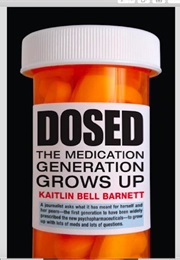Dosed: The Medication Generation Grows Up (Kaitlin Bell Barnett)