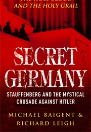 Secret Germany (Michael Baigent &amp; Richard Leigh)