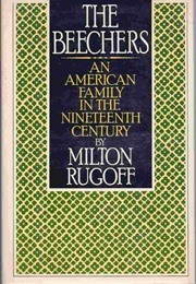 The Beechers: An American Family in the Nineteenth Century (Milton Rugoff)