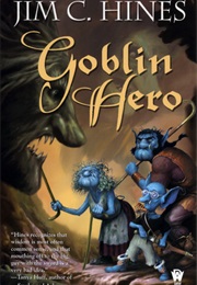 Goblin Hero (Jim C. Hines)