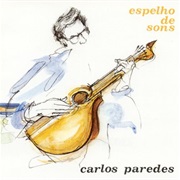 Carlos Paredes - Espelho De Sons