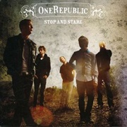 Stop and Stare - Onerepublic