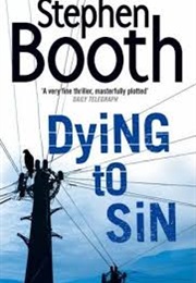 Dying to Sin (Stephen Booth)