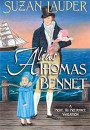 Alias Thomas Bennet: A Pride and Prejudice Variation (Suzan Lauder)