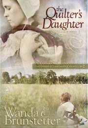 The Quilter's Daughter (Wanda E. Brunstetter)